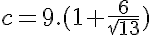 5$c=9.(1+\frac{6}{\sqrt{13}})